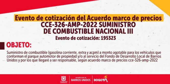 La Alcaldía Local de Barrios Unidos informa sobre el Evento de cotización del Acuerdo marco de precios CCE-326-AMP-2022 Suministro de Combustible Nacional III.