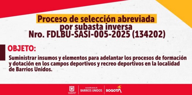 Proceso de selección abreviada por subasta inversa FDLBU-SASI-005-2025 (134202)