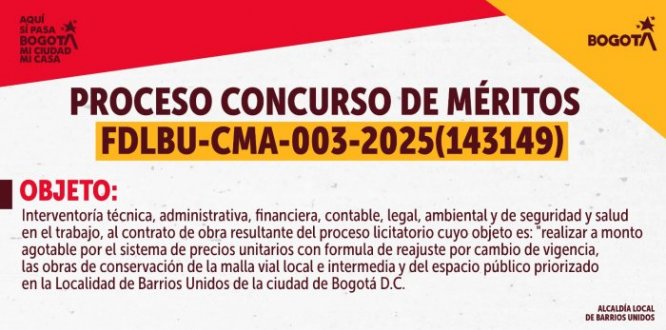 La Alcaldía Local de Barrios Unidos informa sobre la apertura del Proceso de Concurso de Méritos FDLBU-CMA-003-2025 (143149)