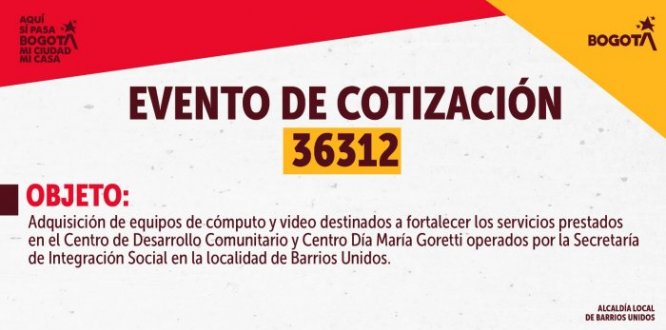 La Alcaldía Local de Barrios Unidos informa sobre la apertura del Evento de cotización 36312