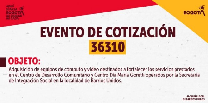 La Alcaldía Local de Barrios Unidos informa sobre el evento de cotización 36310.
