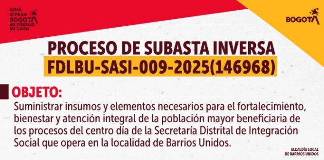 La Alcaldía Local de Barrios Unidos informa sobre la apertura del proceso de selección abreviada por Subasta Inversa No. FDLBU-SASI-009-2025 (146968)