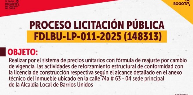 La Alcaldía Local de Barrios Unidos informa sobre la apertura del Proceso de Licitación Pública FDLBU-LP-011-2025 (148313)