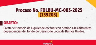 La Alcaldía Local de Barrios Unidos informa sobre la apertura del Proceso de mínima cuantía FDLBU-MC-003-2025 (139203)