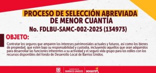 La Alcaldía Local de Barrios Unidos informa sobre la apertura del Proceso de selección abreviada de menor cuantía No. FDLBU-SAMC-002-2025 (134973)