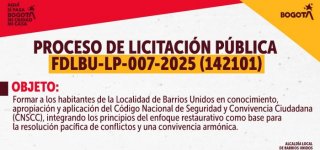 La Alcaldía Local de Barrios Unidos informa sobre la apertura del Proceso de Licitación Pública No. FDLBU-LP-007-2025 (142101)