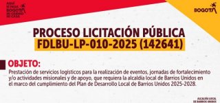 La Alcaldía Local de Barrios Unidos informa sobre la apertura del Proceso de Licitación Pública No. FDLBU-LP-010-2025 (142641)