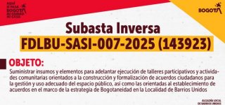 La Alcaldía Local de Barrios Unidos informa sobre la apertura del Proceso de Selección Abreviada de Subasta Inversa FDLBU-SASI-007-2025 (143923)