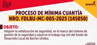 La Alcaldía Local de Barrios Unidos informa sobre la apertura del Proceso de Mínima Cuantía No. FDLBU-MC-005-2025 (145050)